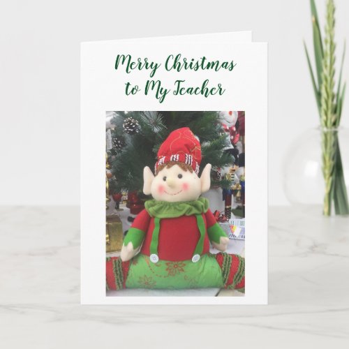 ELF SAYS MERRY CHRISTMAS TO MY TEACHER HOLIDAY CARD