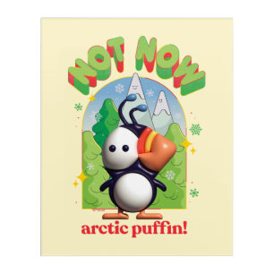 Elf the Movie   Not Now Arctic Puffin! Acrylic Print