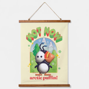 Elf the Movie Not Now Arctic Puffin! Hanging Tapestry