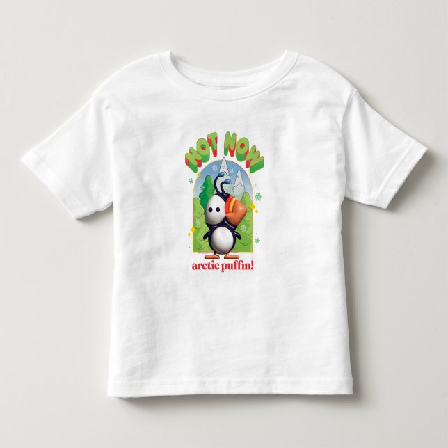 Elf the Movie | Not Now Arctic Puffin! Toddler T-shirt (Front)