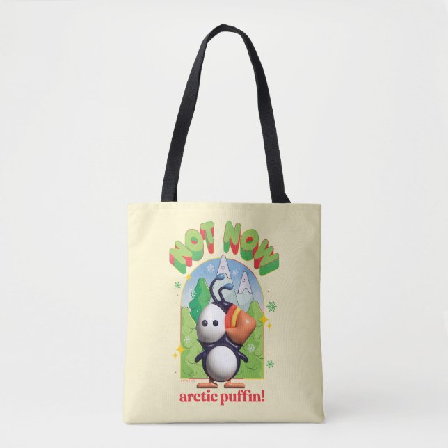 Elf the Movie | Not Now Arctic Puffin! Tote Bag (Front)