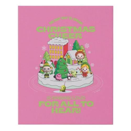 Elf the Movie  The Best Way to Spread Christmas Faux Canvas Print