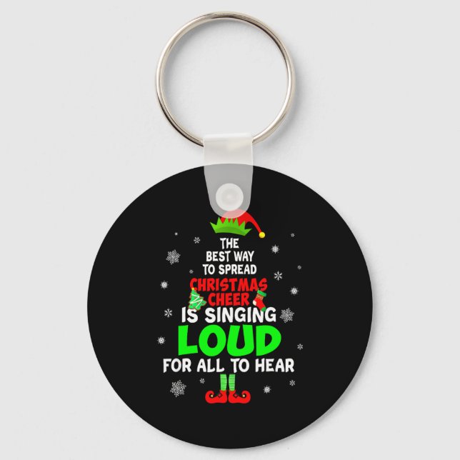 Elf Xmas The Way To Spread Christmas Cheer Men Wom Keychain (Front)