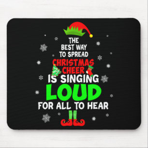 Elf Xmas The Way To Spread Christmas Cheer Men Wom Mouse Pad