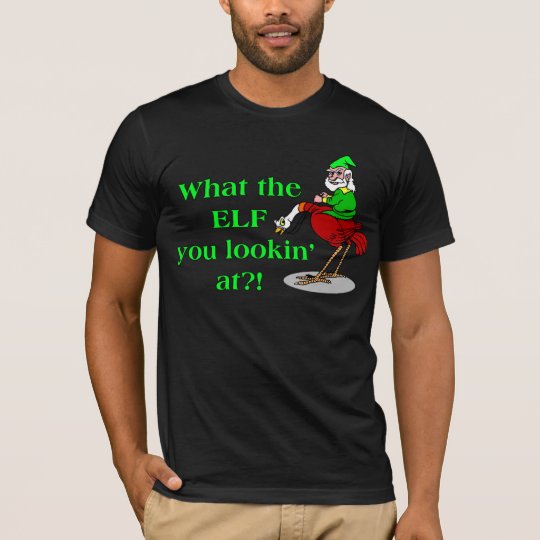Elf You Lookin At T-Shirt