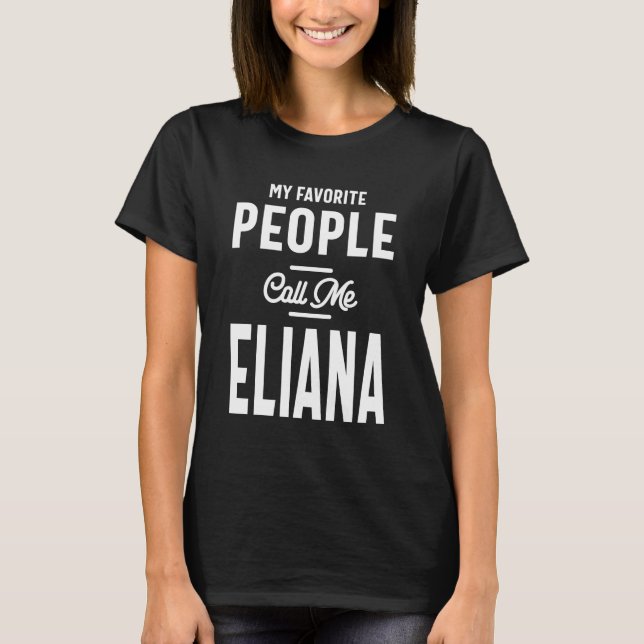 Eliana Personalized Name Birthday Gift T-Shirt (Front)