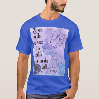 Elie Wiesel Quote with Faerie and Magical Light Or T-Shirt