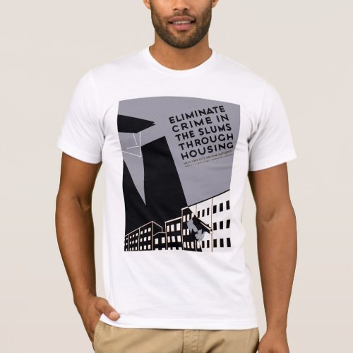 Eliminate Crime In The Slums T_Shirt