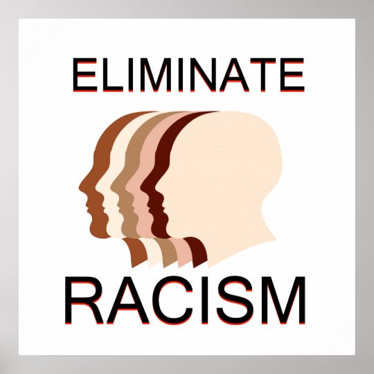 Eliminate racism poster | Zazzle.com