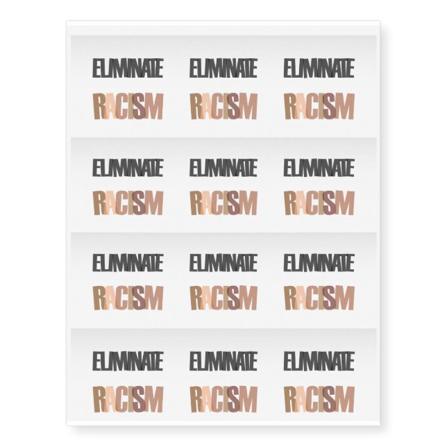 Eliminate racism temporary tattoos (Front)