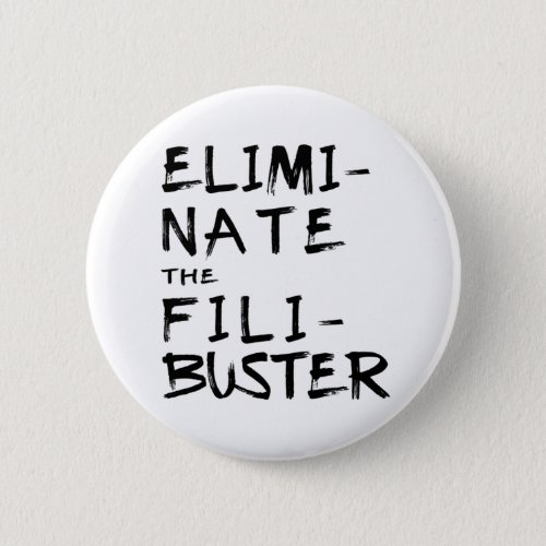 Eliminate the Filibuster Button