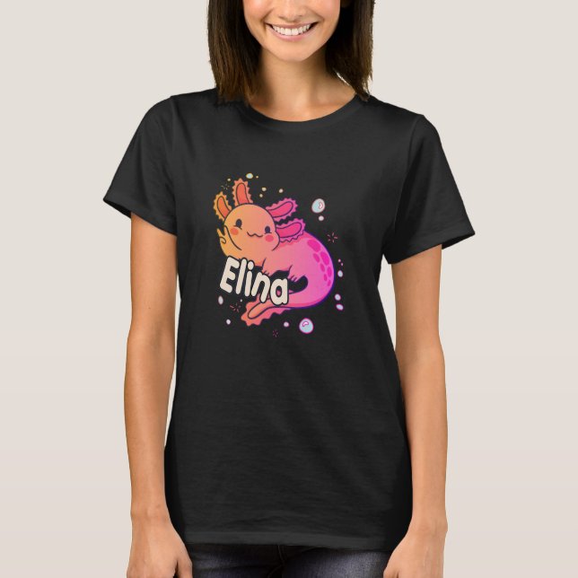 ELINA - Beautiful girl name with adorable AXOLOTL T-Shirt (Front)
