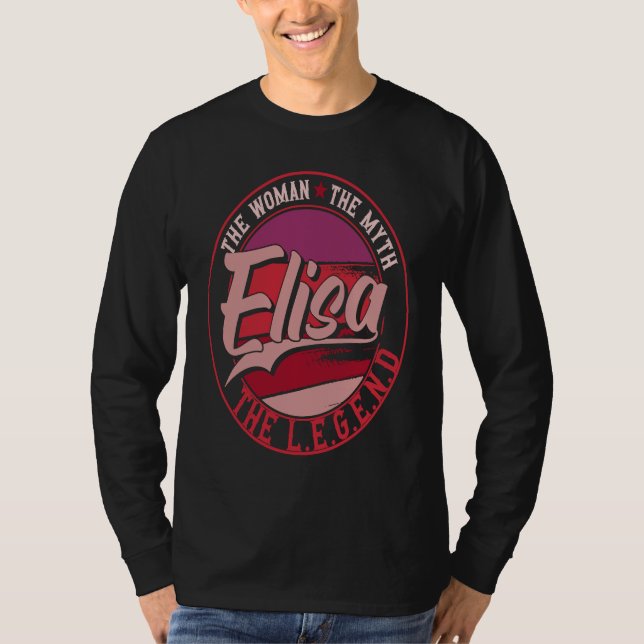 Elisa the Lady of Myth the Legend T-Shirt (Front)