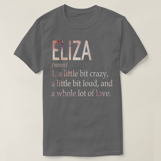 Eliza Girl Name Definition T-Shirt (Design Front)