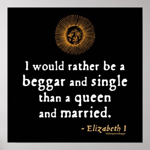 Elizabeth I Quote about Marriage Poster