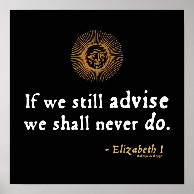 Elizabeth I Quote on Indecision Poster (Front)