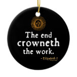 Elizabeth I Quote on Work Ceramic Ornament