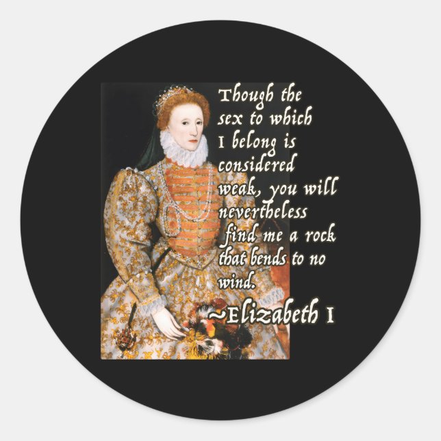Elizabeth I Tudor Monarch Portrait Quote Powerful Classic Round Sticker (Front)