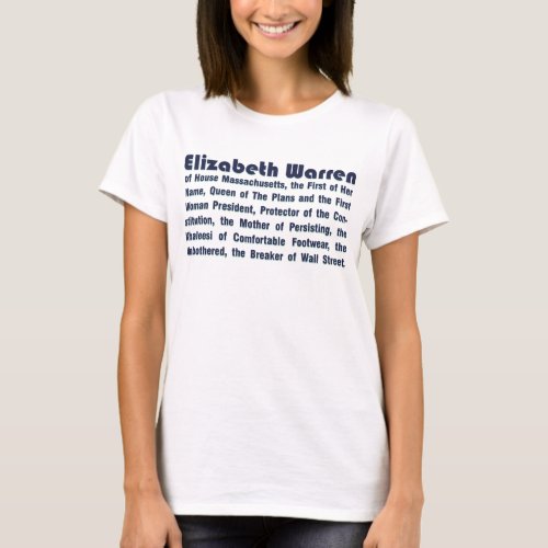 Elizabeth Warren First of her Name T_Shirt