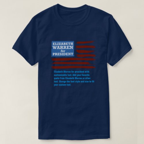 Elizabeth Warren for president with customizable T_Shirt