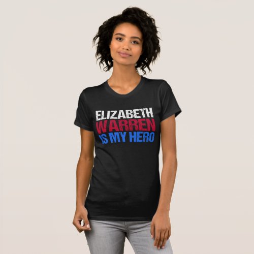 Elizabeth Warren is My Hero T_Shirt