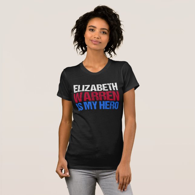 Elizabeth Warren is My Hero T-Shirt (Front Full)