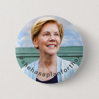 Elizabeth Warren - She Has A Plan For That Button