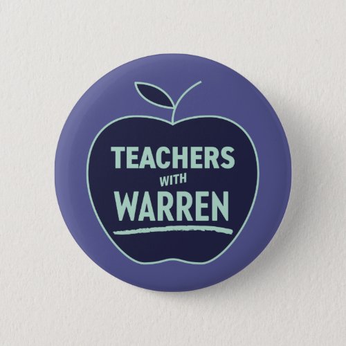 Elizabeth Warren _ Teachers With Warren Button