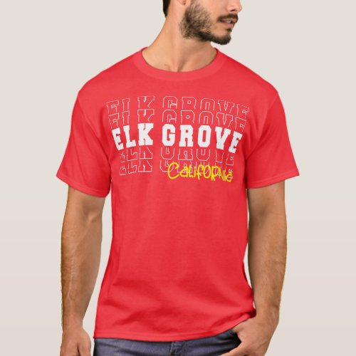Elk Grove city California Elk Grove CA T_Shirt