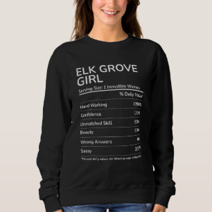 Elk Grove Girl Funny California Hometown Sweatshirt