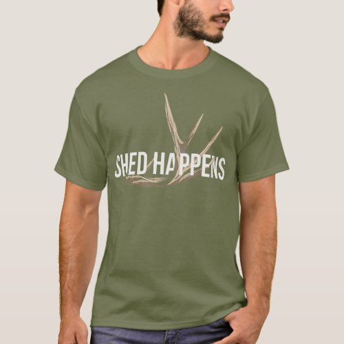Elk Hunter Shed Happens Funny Deer Hunting T_Shirt