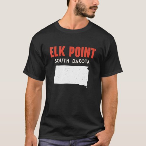 Elk Point South Dakota USA State America Travel So T_Shirt