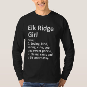 Elk Ridge Girl Ut Utah Funny City Home Roots T-Shirt