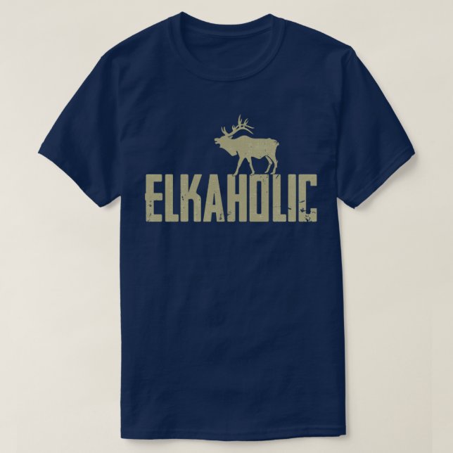 Elkaholic Elk Hunting T-Shirt (Design Front)