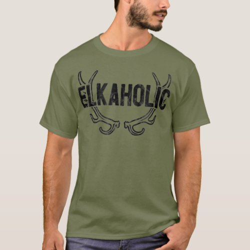 Elkaholic Funny Elk Hunting Hunter T_Shirt