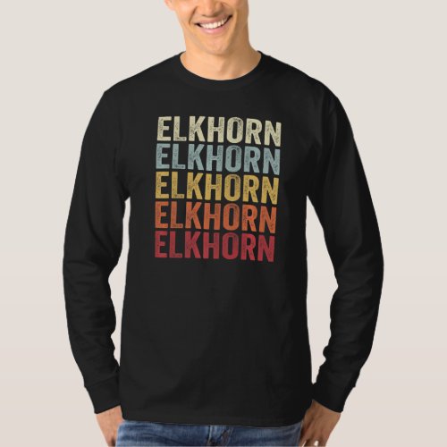 Elkhorn Wisconsin Elkhorn WI Retro Vintage Text T_Shirt