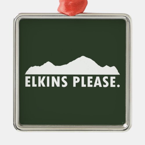 Elkins West Virginia Please Metal Ornament