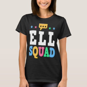 ELL Squad English Language Learning Teacher 1 T-Shirt