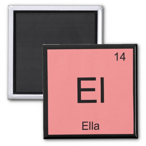 Ella Name Chemistry Element Periodic Table Magnet