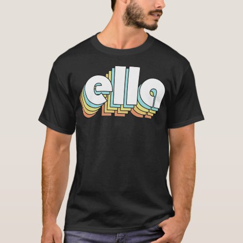Ella Retro Rainbow Typography Faded Style T_Shirt