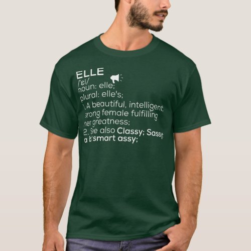 Elle Name Elle Definition Elle Female Name Elle Me T_Shirt