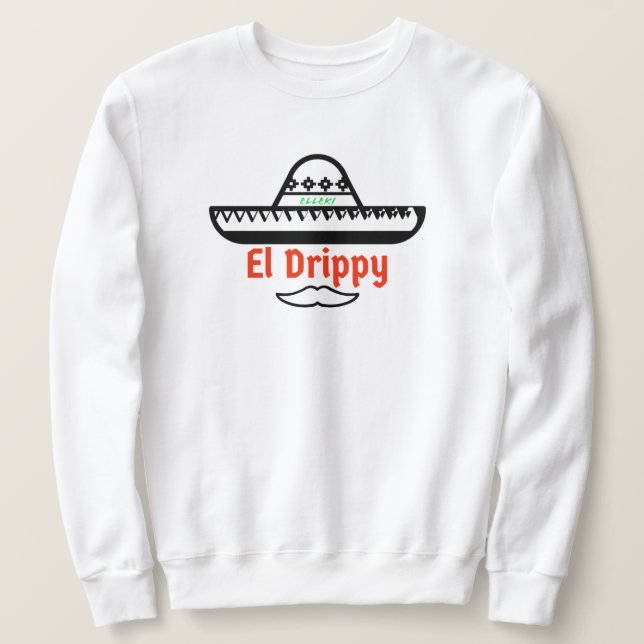 Elleki El Drippy Sweatshirt (Design Front)