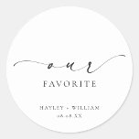 Ellesmere Our Favorite Favor Classic Round Sticker<br><div class="desc">These wedding favor stickers feature a minimalist design and calligraphy heading. Personalize the bags with your names and date, the script heading is not editable. These favor stickers can be used for weddings, bridal showers, baby showers, birthdays, or any other event. For more advanced customization of this design, simply select...</div>