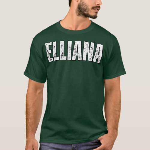 Elliana Name Gift Birthday Holiday Anniversary T_Shirt