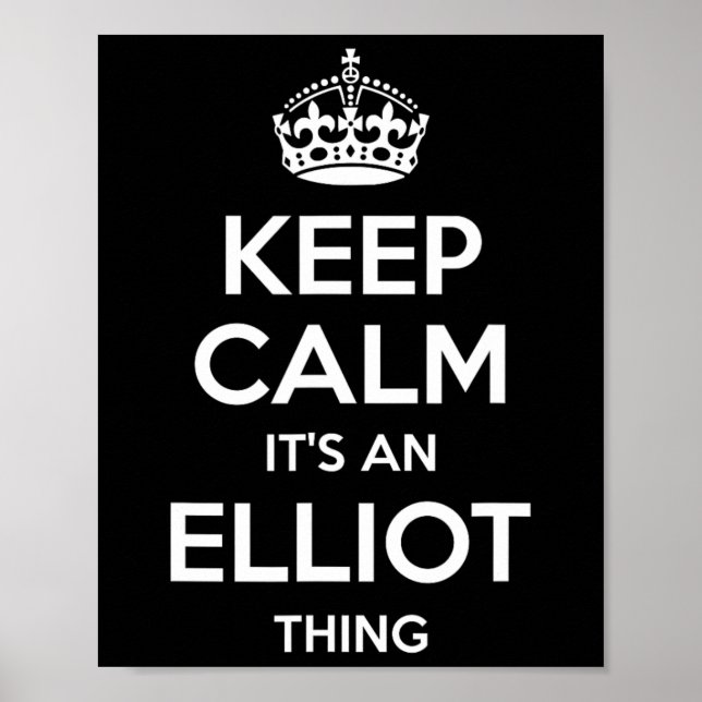 Elliot Gift Name Keep Calm Funny Personalized Joke Poster (Front)