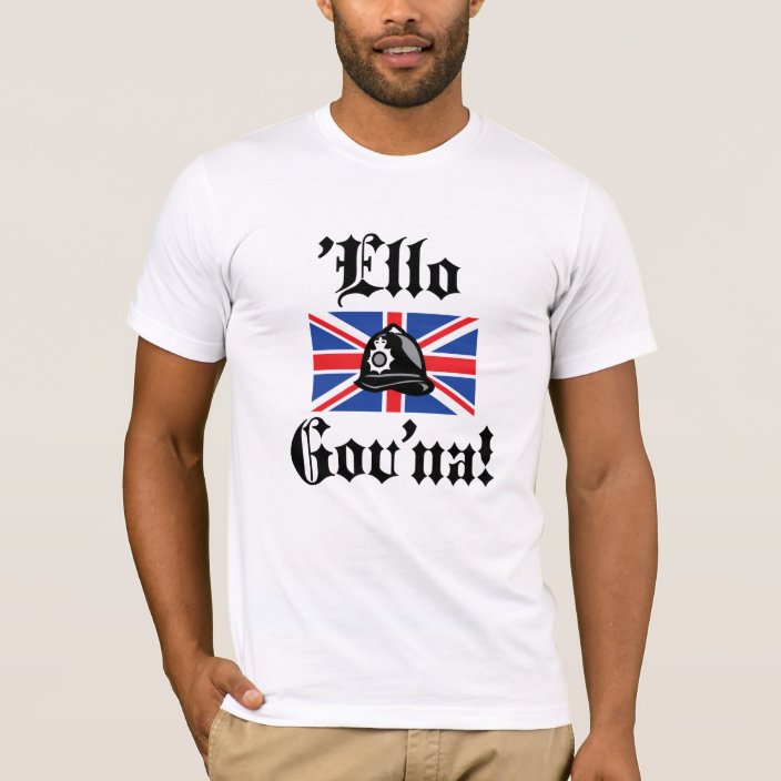 'Ello Gov'na British Shirt | Zazzle.com