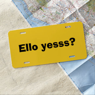 Ello Yesss Funny Quote with Black Text License Plate