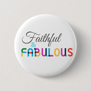 ELM Button: Faithful & Fabulous Button