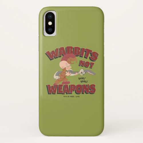 ELMER FUDD  BUGS BUNNY Wabbits Not Weapons iPhone X Case