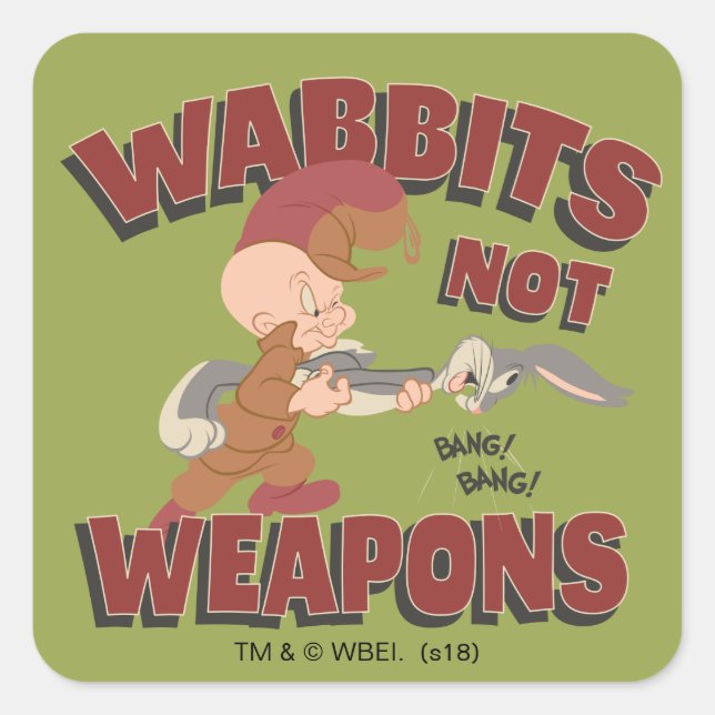 ELMER FUDD™ & BUGS BUNNY™ "Wabbits Not Weapons" Square Sticker (Front)